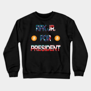 RFK JR FOR PRESIDENT Crewneck Sweatshirt